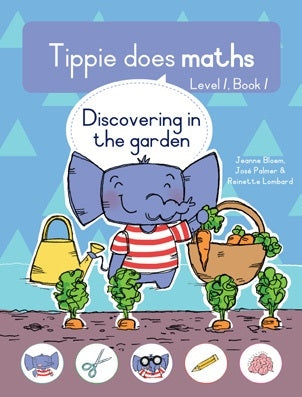 Tippie does Maths Level 1 Book 1: Discovering in the garden