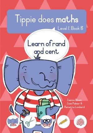 Tippie does Maths Level 1 Book 8: Learning of rand and cent