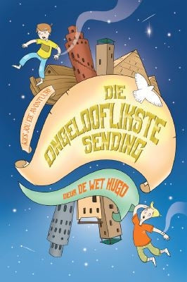Die ongelooflikste sending