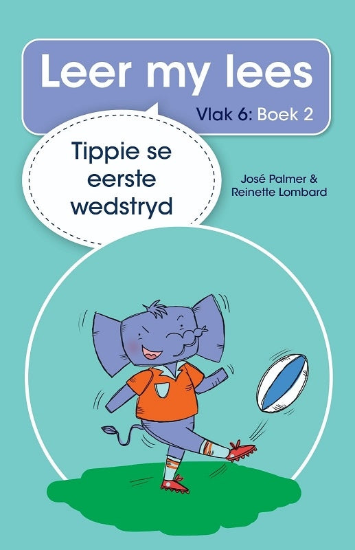 Leer my lees vlak 6 Boek 02: Tippie se eerste wedstryd