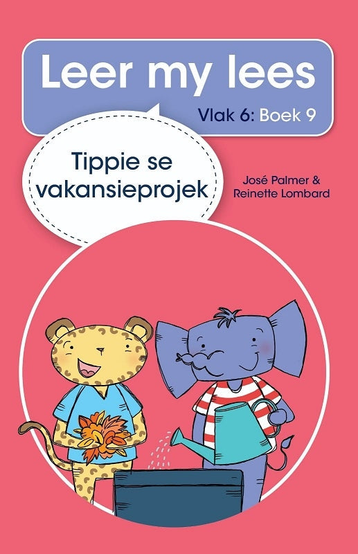Leer my lees vlak 6 Boek 09: Tippie se vakansieprojek