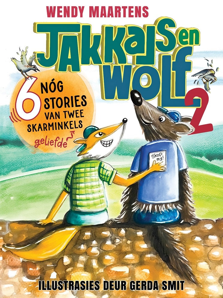 Jakkals en Wolf 2 - Nog 6 stories van twee geliefde skarminkels