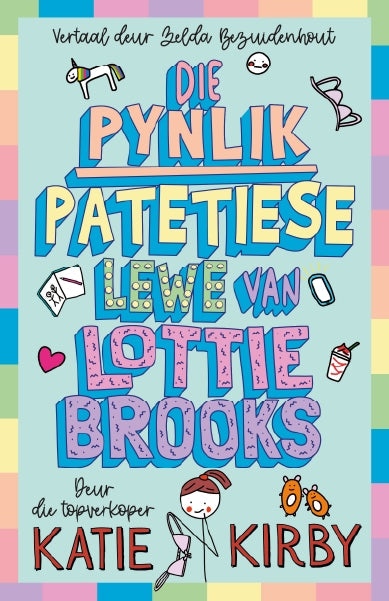 Lottie Brooks 01: Die Pynlik Patetiese Lewe van Lottie Brooks