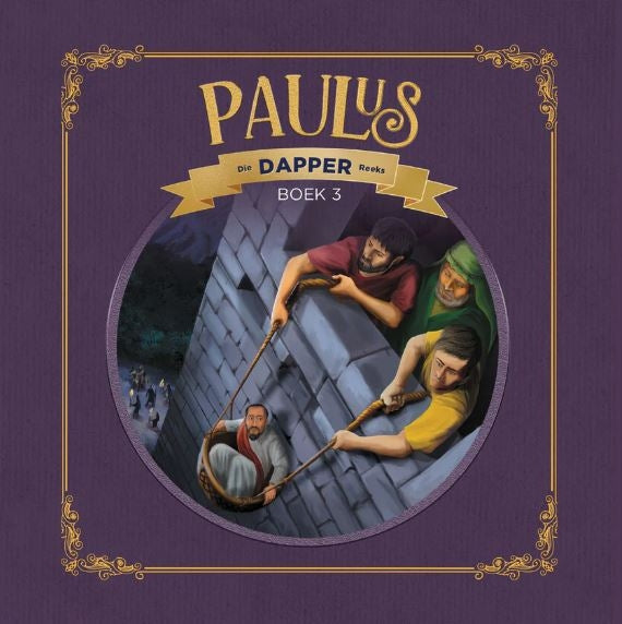 Paulus: God Se Dapper Apostel