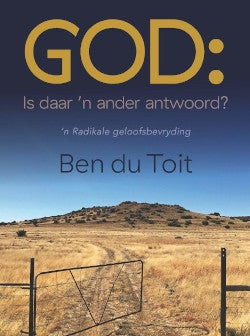 GOD: Is daar 'n ander antwoord?