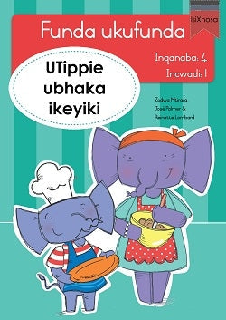 Learn to read Level 4 Tippie isiXhosa - Funda ukufunda(Inqanaba4) 1: UTippie ubhaka ikeyiki