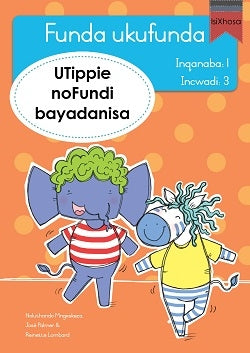 Learn to read Level 1 Tippie isiXhosa - Funda ukufunda(Inqanaba1) 3: UTippie noFundi bayadanisa