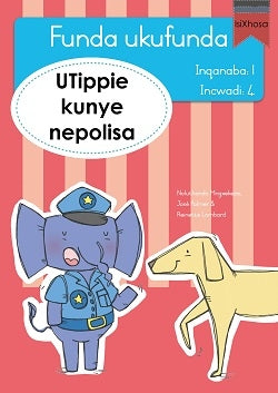 Learn to read Level 1 Tippie isiXhosa - Funda ukufunda(Inqanaba1) 4: UTippie kunye nepolisa