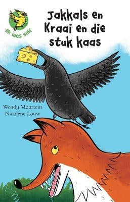 Ek lees self 06: Jakkals en kraai en die stuk kaas