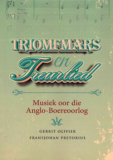 Triomfmars en Treurlied - Musiek oor die Anglo-Boereoorlog