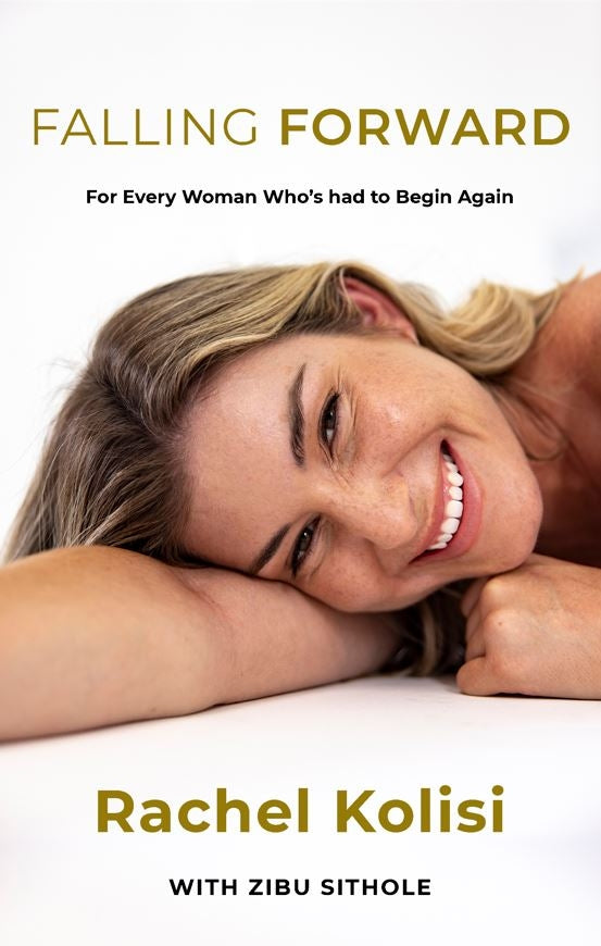 Falling Forward: For Every Woman Who's had to Begin Again