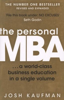 The Personal MBA - A World-Class Business Education in a Single Volume