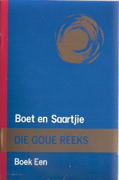 Die Goue Reeks: Boet en Saartjie Boek 1