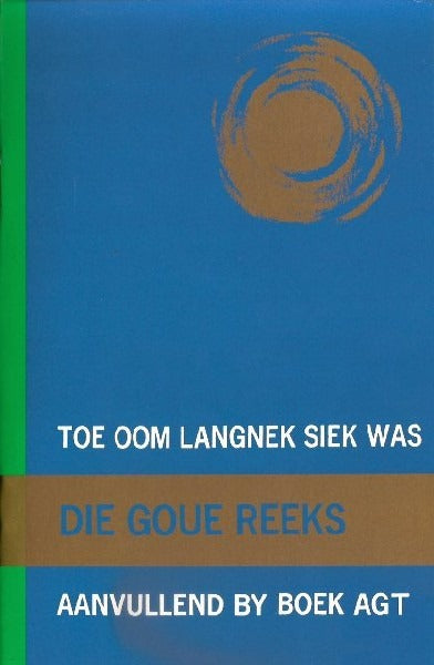 Die Goue Reeks: Toe Oom Langnek siek was Aanvullend by Boek 8