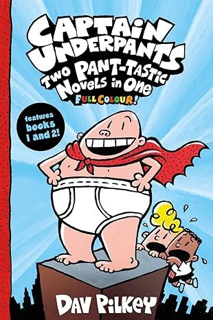 Captain Underpants: Two Wedgie-Powered Novels in One (Books 1 & 2)