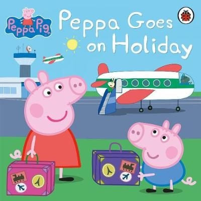 Peppa Pig: Goes on Holiday