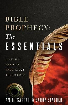 Bible Prophecy: The Essentials : Answers to Your Most Common Questions