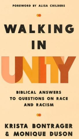 Walking in Unity: Biblical Answers to Questions on Race and Racism