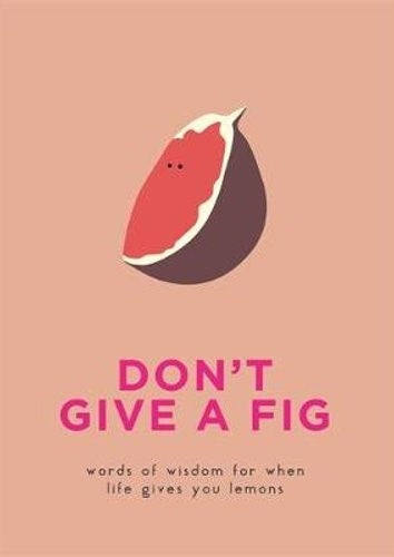 Dont Give A Fig