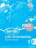 Spot On Life Orientation Grade 11 Teachers Guide & Free CD