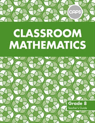 Classroom Mathematics Grade 8 Teachers Guide