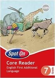 Spot On English FAL Grade 7 Core Reader