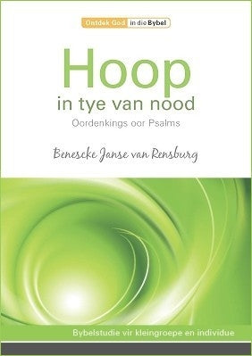 Hoop in tye van nood Oordenkings oor Psalms