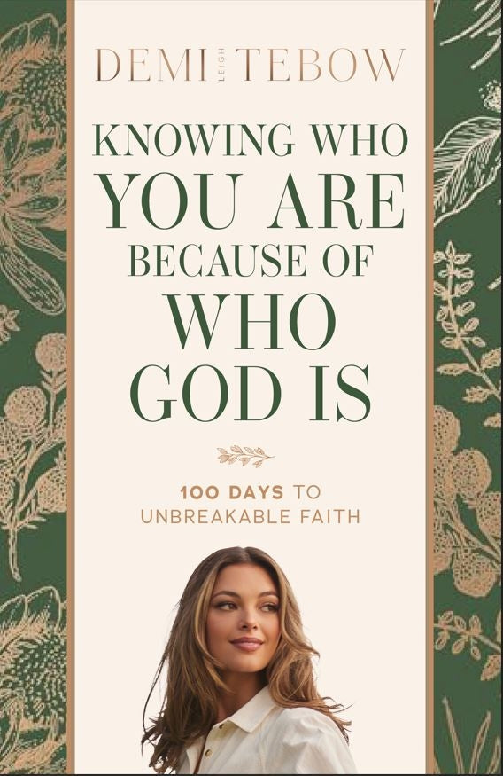 Knowing Who You Are Because of Who God Is - 100 Days to Unbreakable Faith