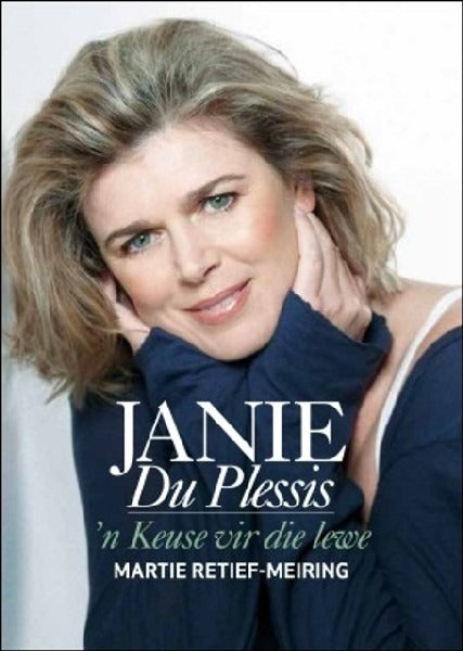Janie du Plessis 'n keuse vir die lewe