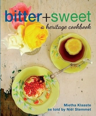 Bitter + Sweet: A Heritage Cookbook