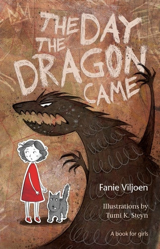 The Day the Dragon Came - A book for girls