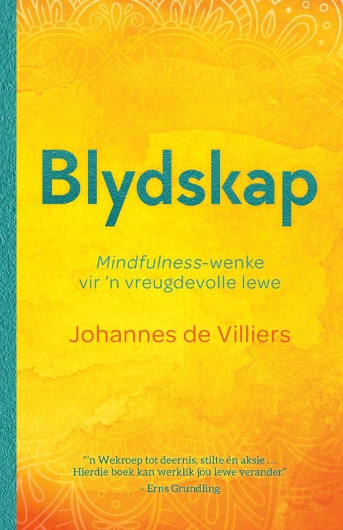 Blydskap: Mindfulness-wenke vir 'n vreugdevolle lewe