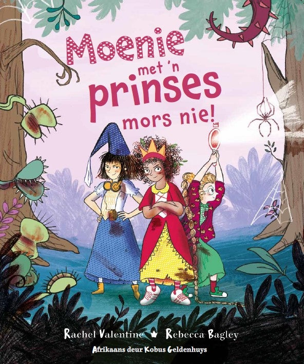 Moenie met 'n prinses mors nie!