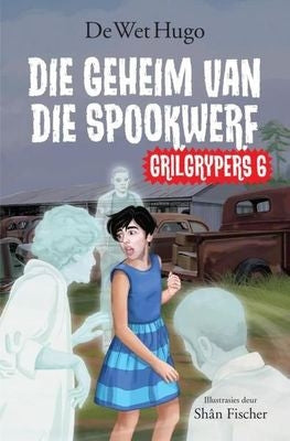 Grilgrypers 6: Die geheim van die spookwerf