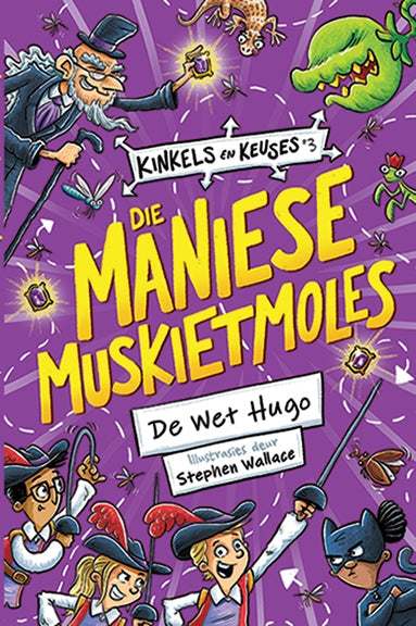 Kinkels en keuses 3: Die maniese muskiet moles