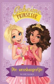 Geheime Prinsesse 1: Die wenshangertjie
