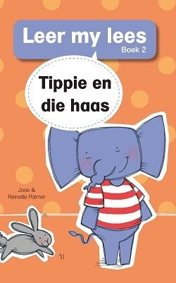 Leer my lees Vlak 2 Boek 02: Tippie en die haas