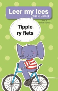 Leer my lees Vlak 3 Boek 03: Tippie ry fiets