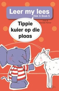 Leer my lees Vlak 3 Boek 05: Tippie kuier op die plaas