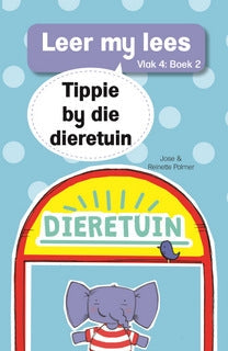 Leer my lees Vlak 4 Boek 02: Tippie by die dieretuin