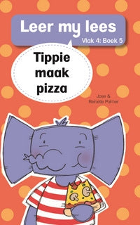 Leer my lees Vlak 4 Boek 05: Tippie maak pizza