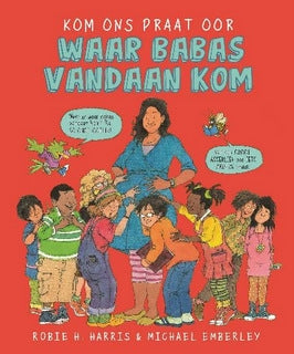 Kom ons praat oor waar babas vandaan kom