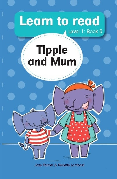 Learn to Read Level 1 Book 05: Tippie and mum