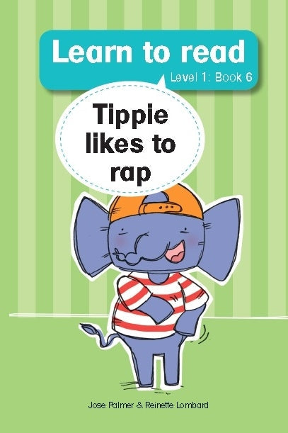 Learn to Read Level 1 Book 06: Tippie likes to rap