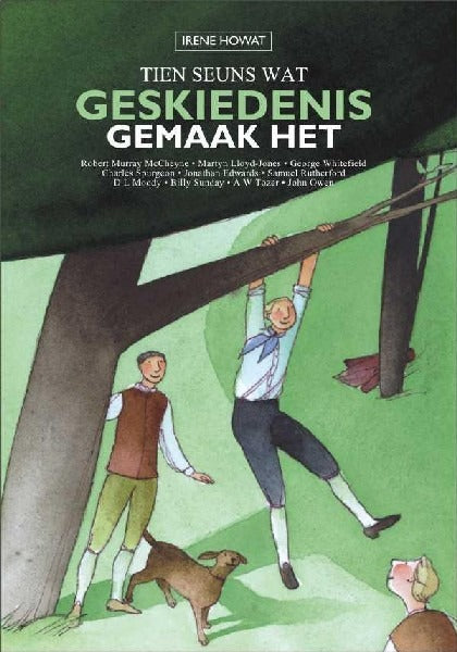 Tien seuns wat geskiedenis gemaak het