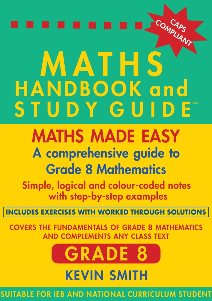 Maths Handbook and Study Guide Grade 8