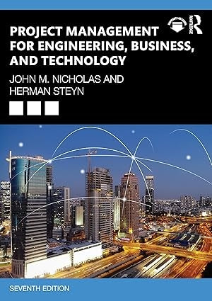 Project Management for Engineering, Business, and Technology 7th Edition