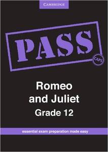 PASS Romeo and Juliet Grade 12 CAPS