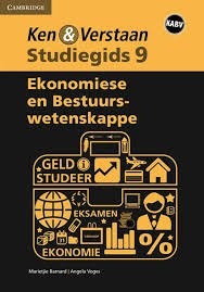 Ken & Verstaan Ekonomiese en Bestuurswetenskappe Graad 9 Studiegids