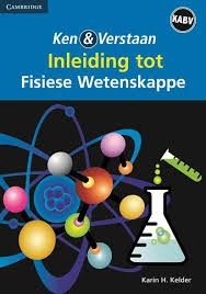 Ken & Verstaan Inleiding tot Fisiese Wetenskappe Graad 9 Leerderboek